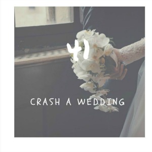 crash a wedding